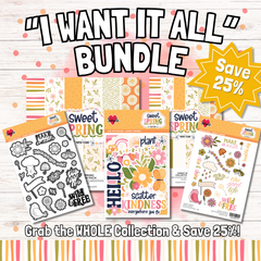 Bundle - Sweet Spring - I Want It All 25% Off