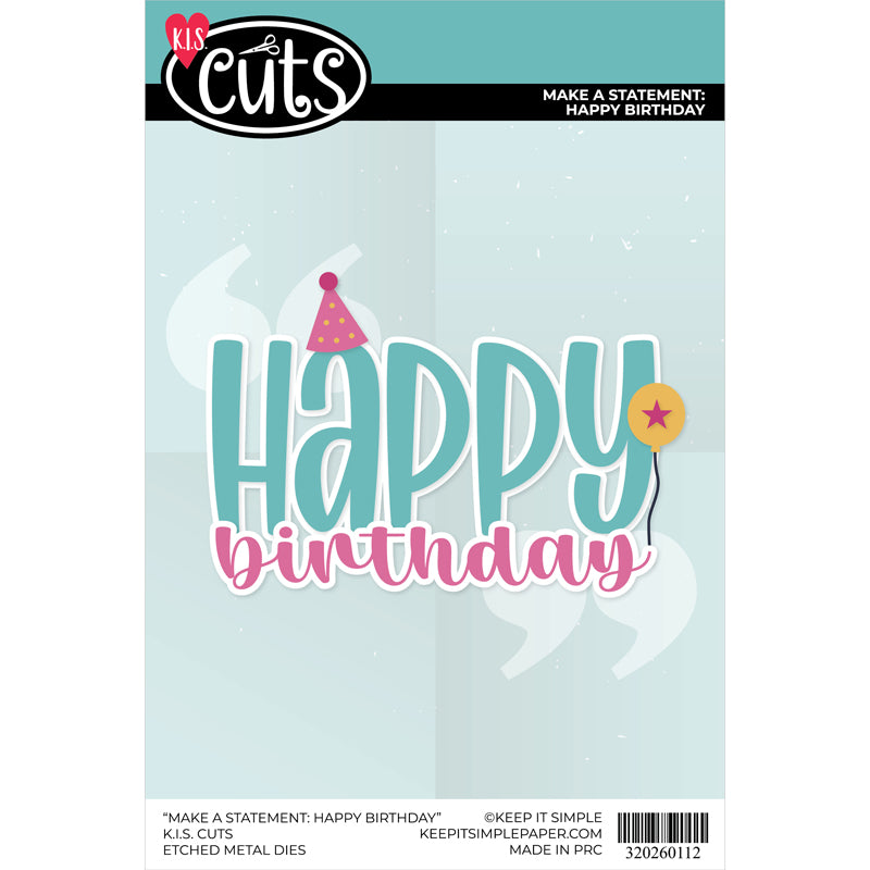 KIS Cuts - Make a Statement - Happy Birthday
