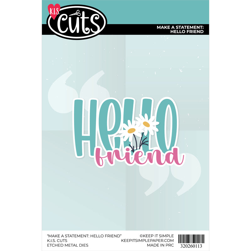 KIS Cuts - Make a Statement - Hello Friend