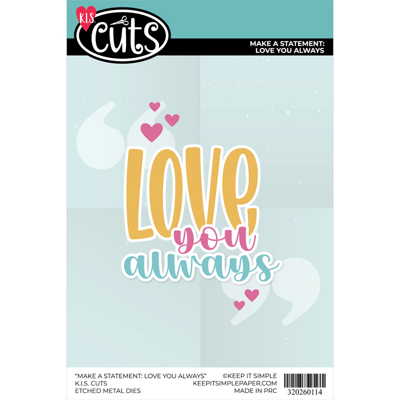 KIS Cuts - Make a Statement - Love You Always
